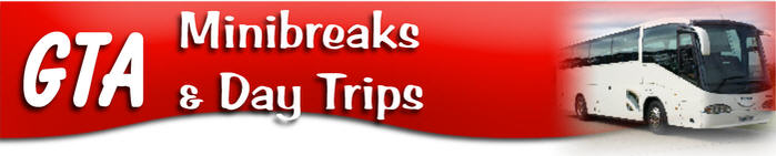 GTA Minibreaks and Day Trips - Day Excursions and weekend breaks